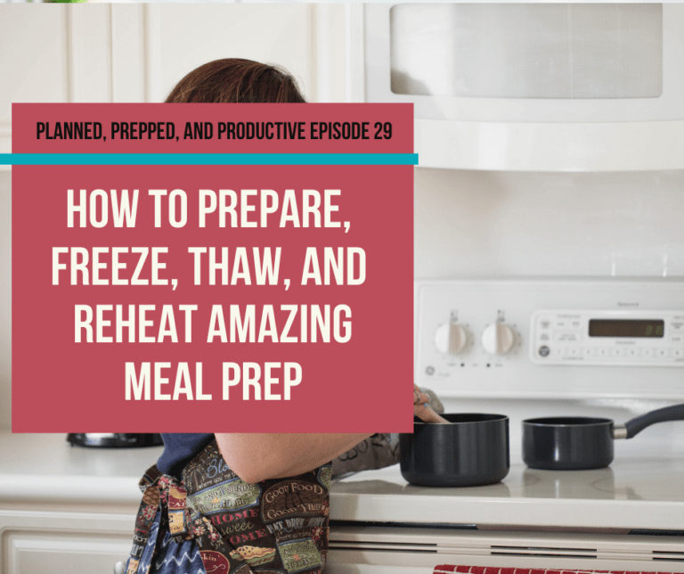 #29 How to prepare, freeze, thaw, and reheat your freezer meal prep so it tastes amazing