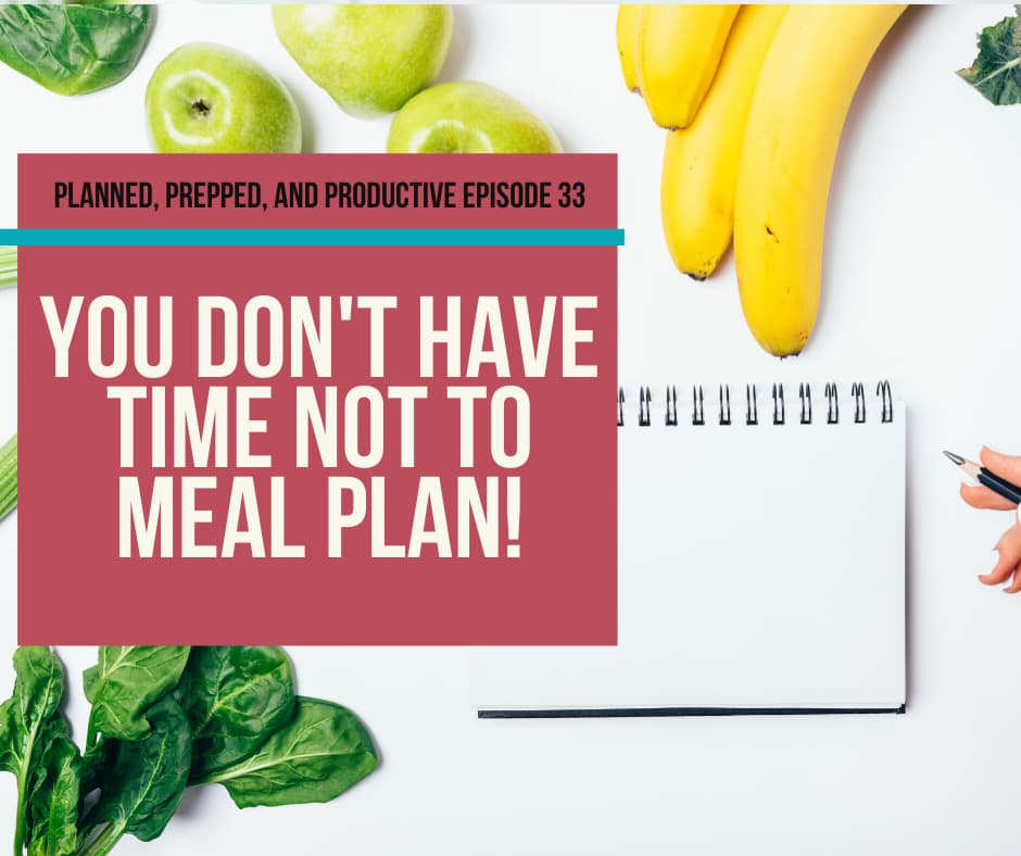 You don't have time not to meal plan