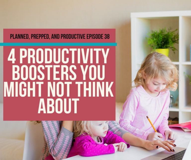 #38 4 productivity boosters you don’t think you need