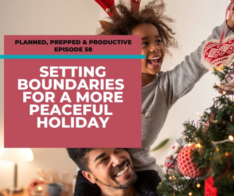 Holiday Boundaries: Feel more peace with healthy boundaries