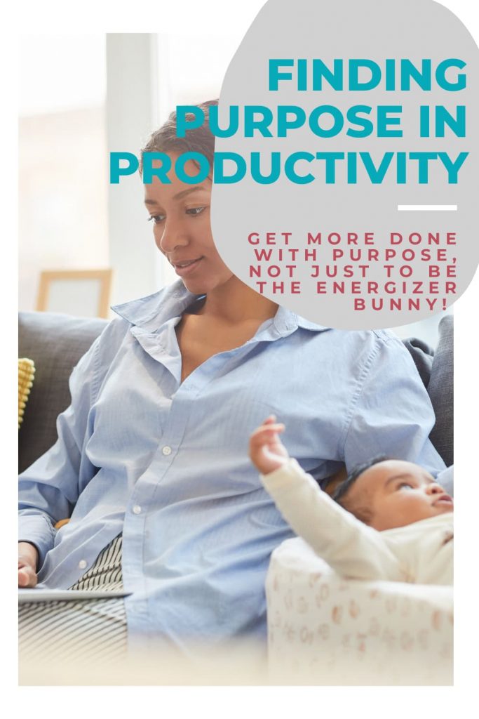 Most moms feel serious #momguilt when they're not productive 24/7...but what if we're missing the point? If you find purpose in productivity you can lead a more full life with time management techniques and kick overwhelm 