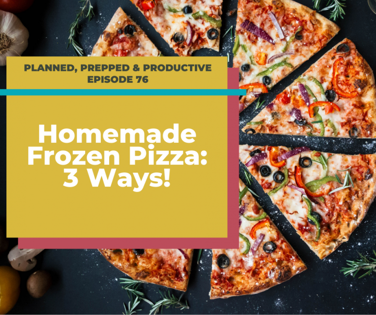 Homemade frozen pizza (3 ways)