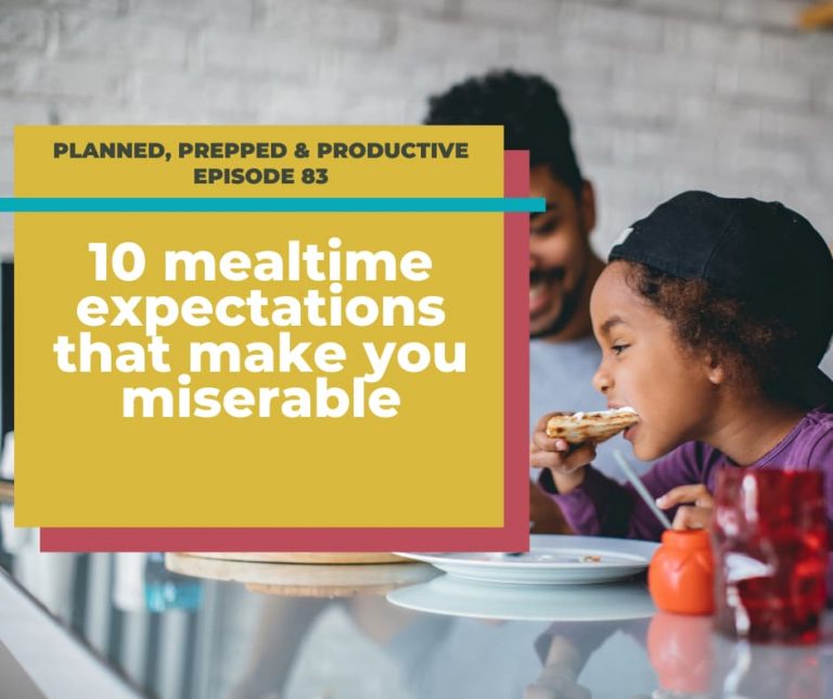 10 mealtime expectations that make you miserable
