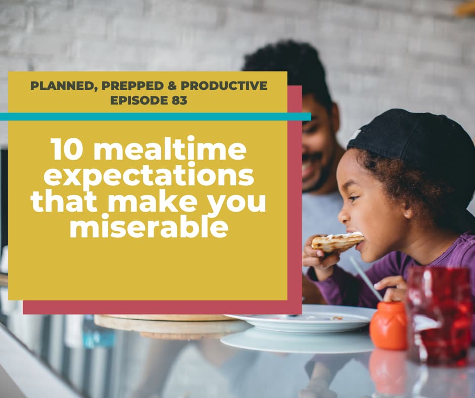 Dad and daughter at dinner table: text overlay 10 mealtime expectations that make you miserable