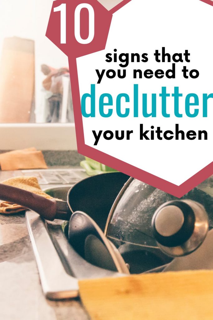 dishes in sink with text overlay: 10 signs that you need to declutter your kitchen