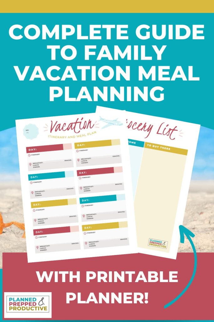 beach with text overlay "complete guide to family vacation meal planning"